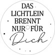 Das Lichtlein brennt nur für dich